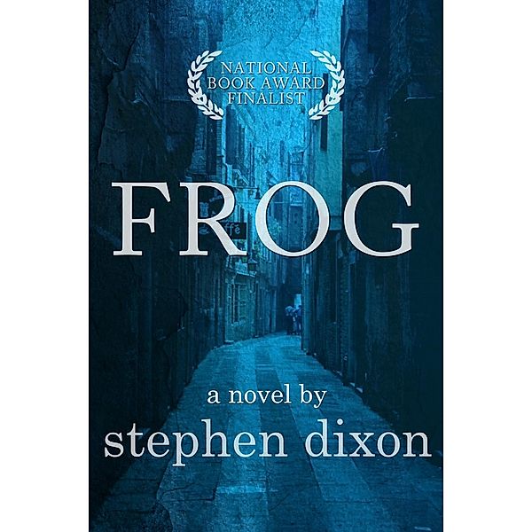 Frog, Stephen Dixon