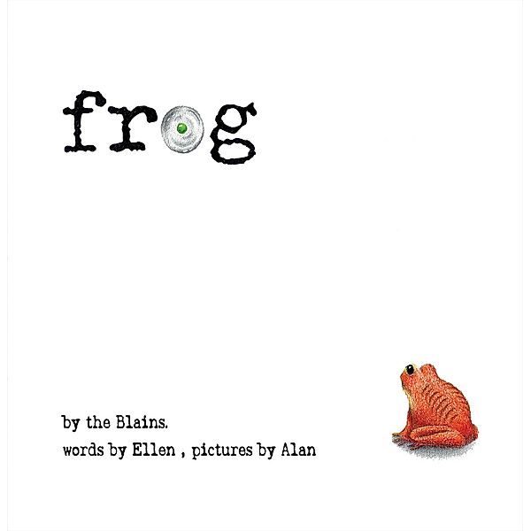 Frog / Austin Macauley Publishers, Alan Blain