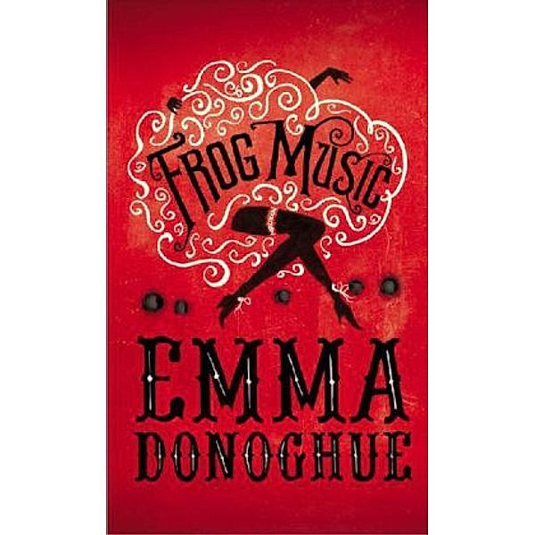 Frog Music, Emma Donoghue