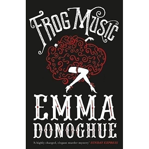 Frog Music, Emma Donoghue