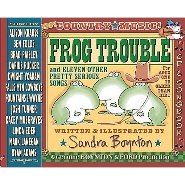 Frog Trouble: . . . and Eleven Other Pretty Serious Songs, Sandra Boynton