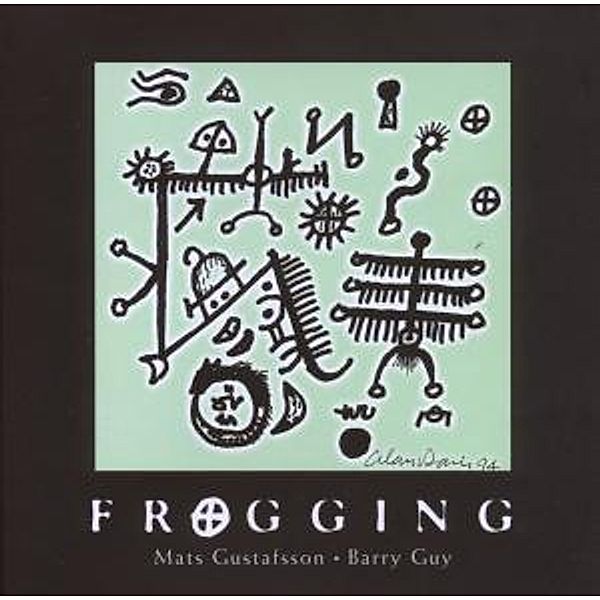 Frogging, Mats Gustafsson, Barry Guy