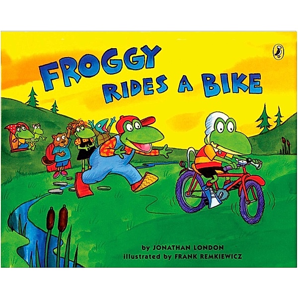 Froggy Rides a Bike, Jonathan London, Frank Remkiewicz