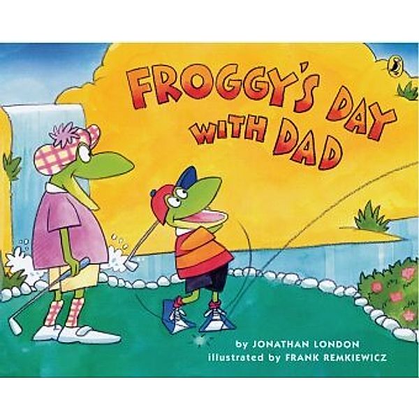 Froggy's Day With Dad, Jonathan London, Frank Remkiewicz