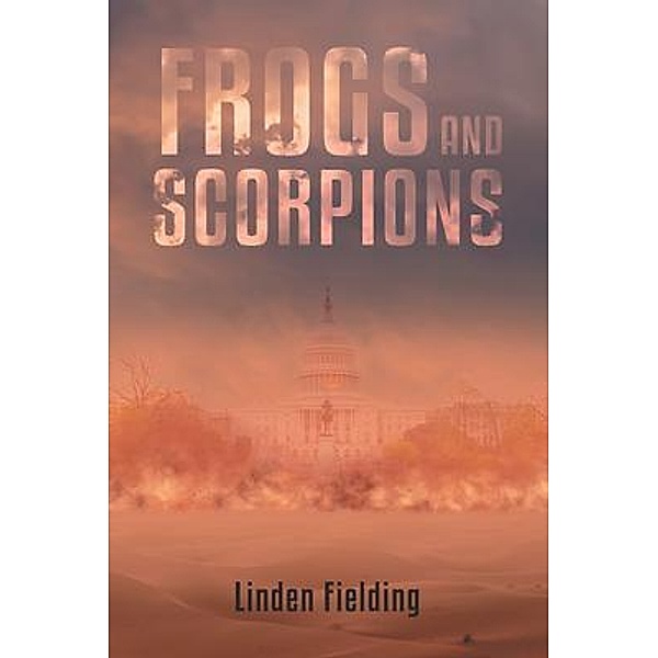 FROGS AND SCORPIONS, Linden Fielding