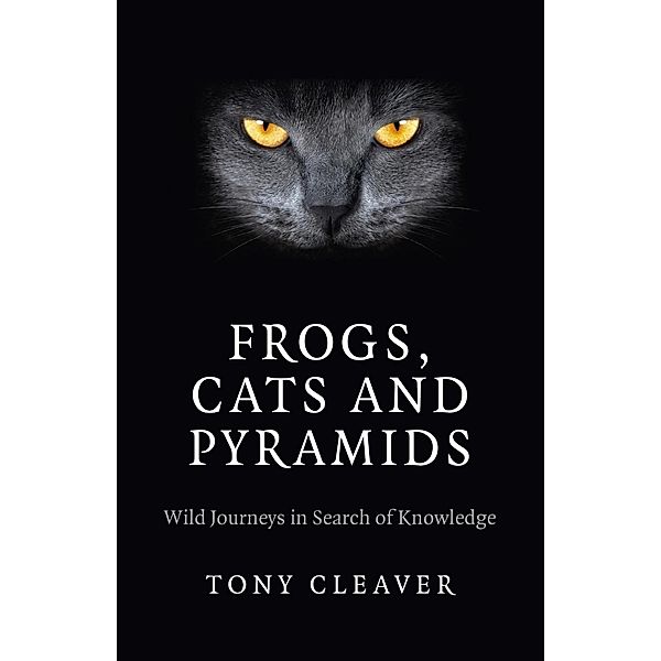 Frogs, Cats and Pyramids, Tony Cleaver