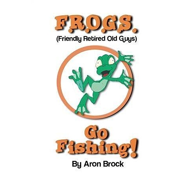 Frogs Go Fishing, Aron Brock