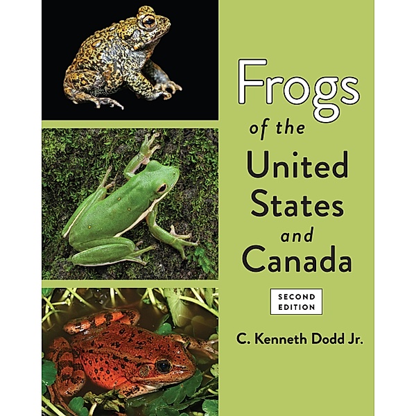 Frogs of the United States and Canada, C. Kenneth Dodd Jr.