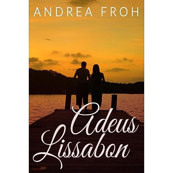 Froh, A: Adeus Lissabon