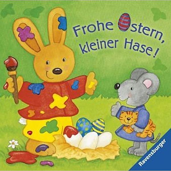 Frohe Ostern, kleiner Hase!, Rosemarie Künzler-Behncke