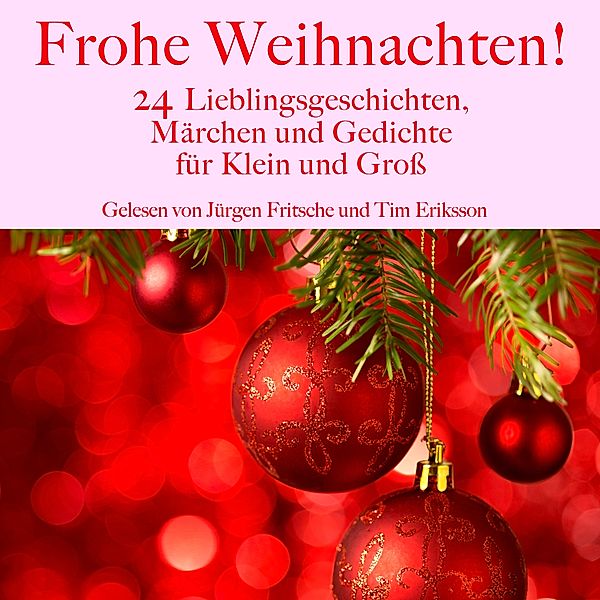 Frohe Weihnachten!, Oscar Wilde, Joachim Ringelnatz, Theodor Storm, Christian Morgenstern, Anonymus, Paula Dehmel, Emanuel Geibel, August Heinrich Hoffmann Von Fallersleben, Die Gebrüder Grimm, Hans Christian Andersen, Helmut Wörnemann