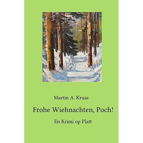 Frohe Wiehnachten, Poch!, Martin A. Kruse
