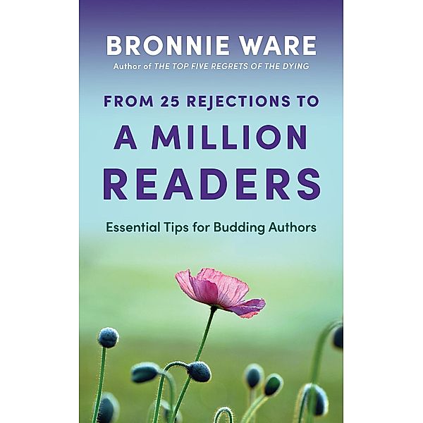 From 25 Rejections to a Million Readers, Bronnie Ware