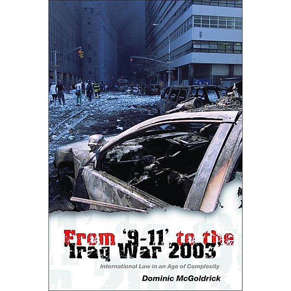 From '9-11' to the 'Iraq War 2003', Dominic McGoldrick