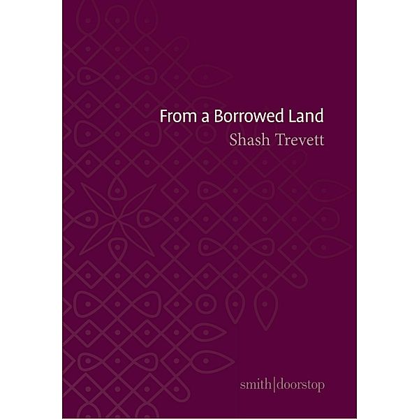 From a Borrowed Land, Shash Trevett