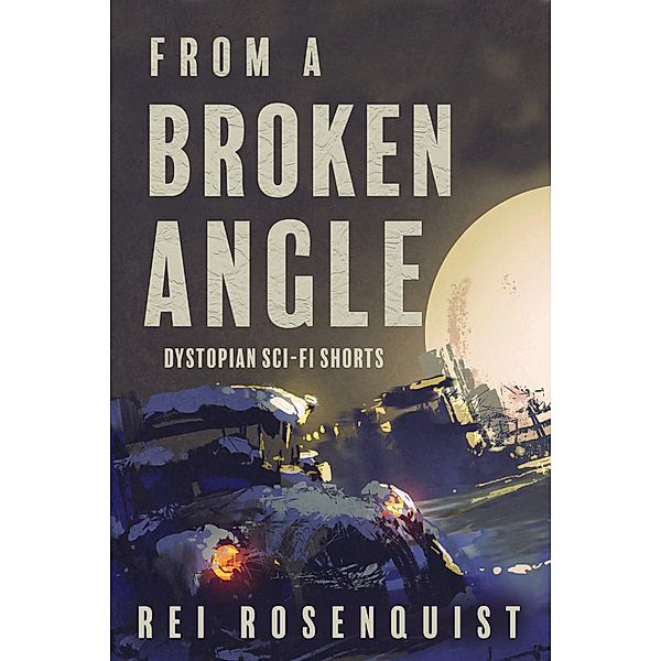 From a Broken Angle, Rei Rosenquist