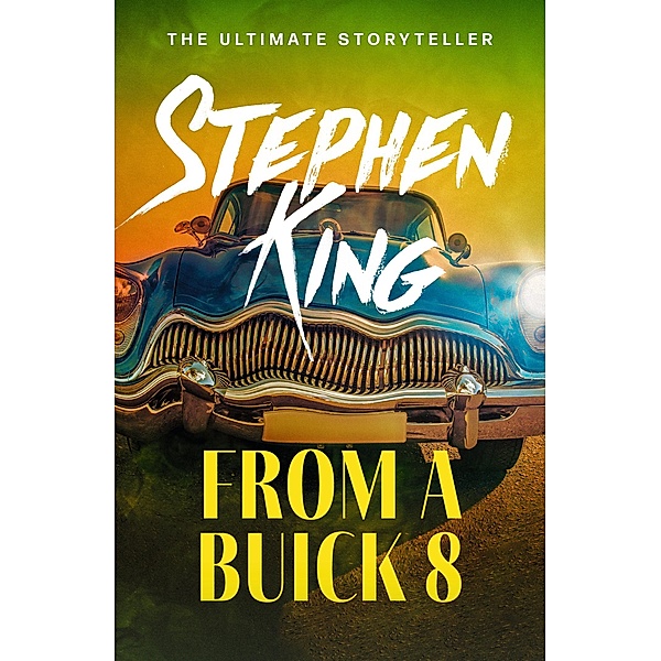 From a Buick 8, Stephen King