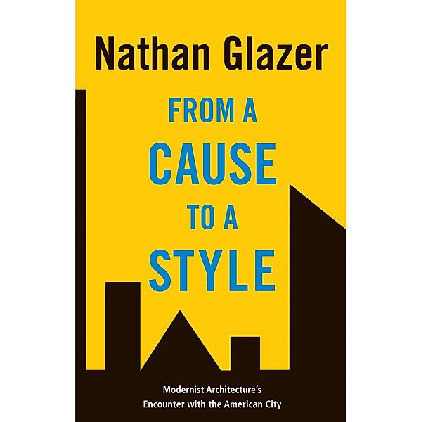 From a Cause to a Style / Princeton University Press, Nathan Glazer