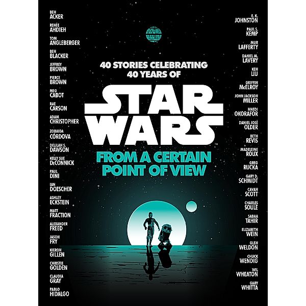 From a Certain Point of View (Star Wars) / Star Wars, Renée Ahdieh, Meg Cabot, Pierce Brown, Nnedi Okorafor, Sabaa Tahir