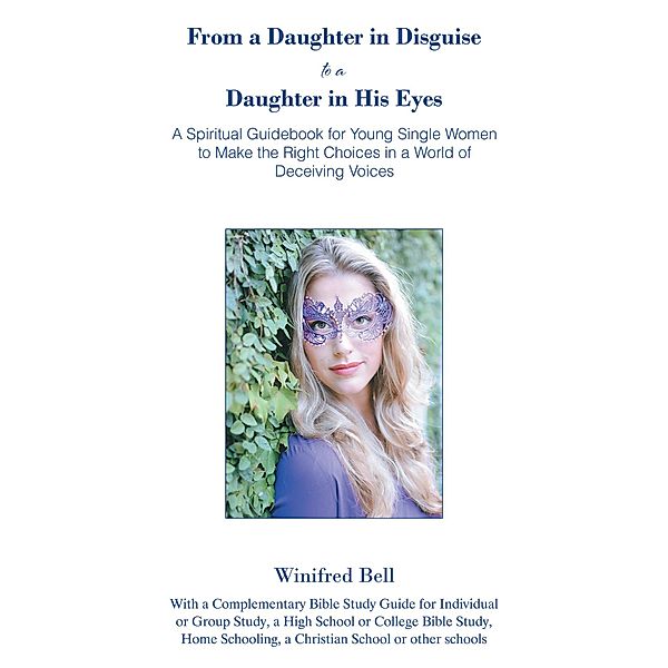 From a Daughter in Disguise to a Daughter in His Eyes, Winifred Bell