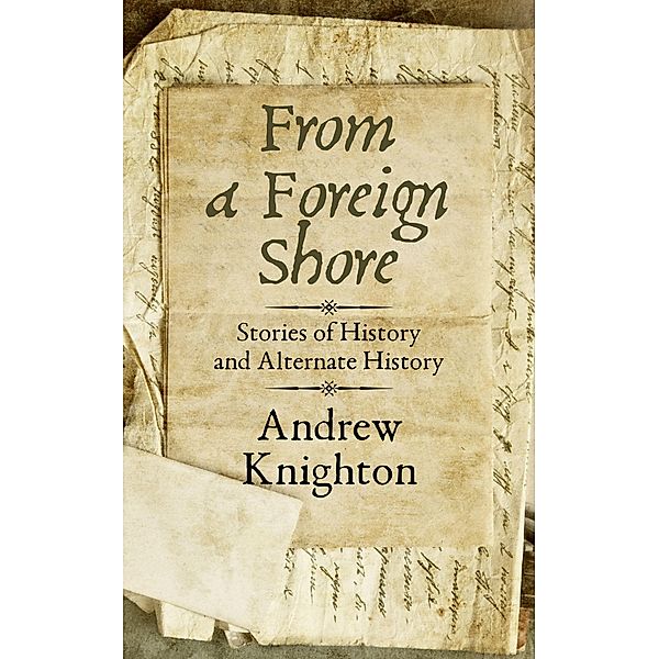 From a Foreign Shore, Andrew Knighton