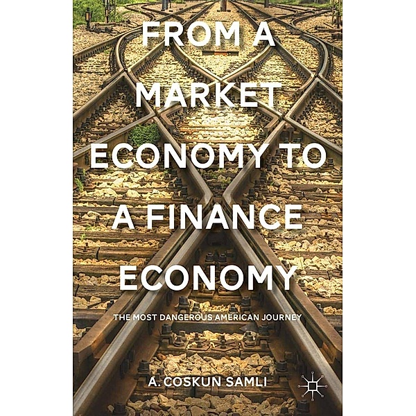 From a Market Economy to a Finance Economy, A. Samli