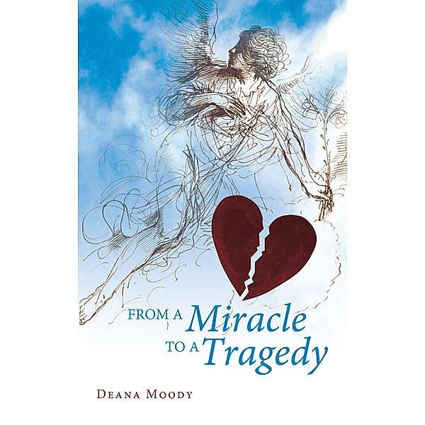 From a Miracle to a Tragedy, Deana Moody