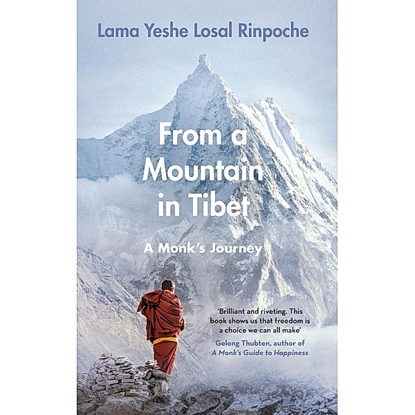 From a Mountain In Tibet, Yeshe Losal Rinpoche