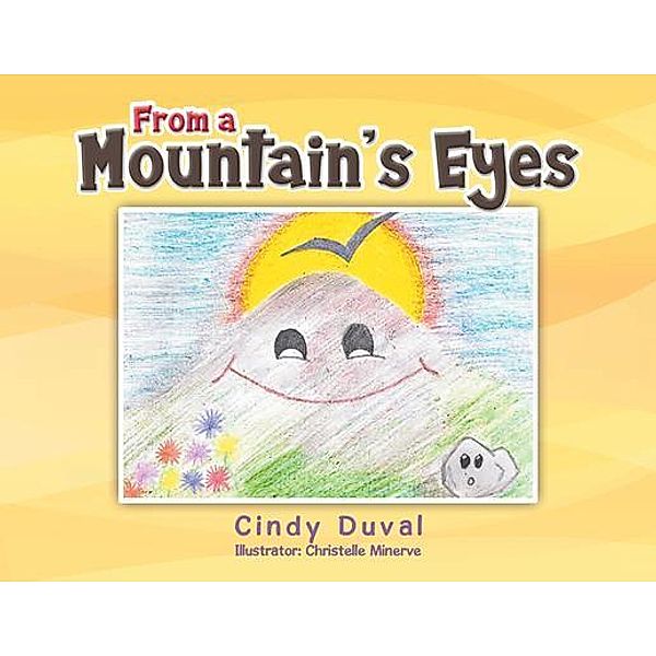 From a Mountain's Eyes, Cindy Duval