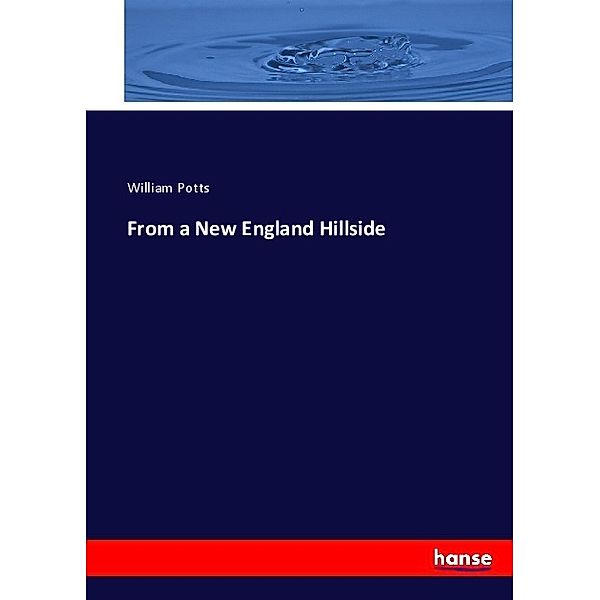 From a New England Hillside, William Potts