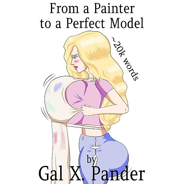 From a Painter to a Perfect Model (Bundled Series, #2) / Bundled Series, Gal X. Pander