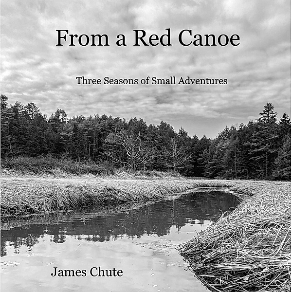 From a Red Canoe, James Chute