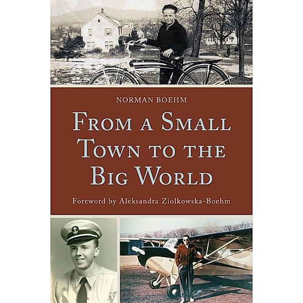 From a Small Town to the Big World, Norman Boehm