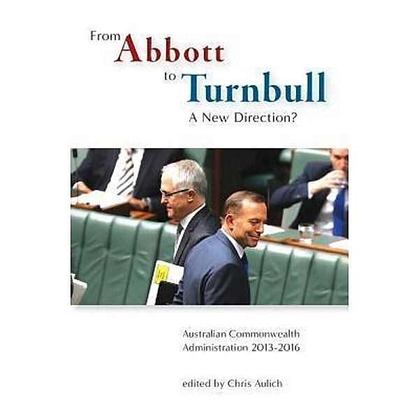 From Abbott to Turnbull, Chris Aulich