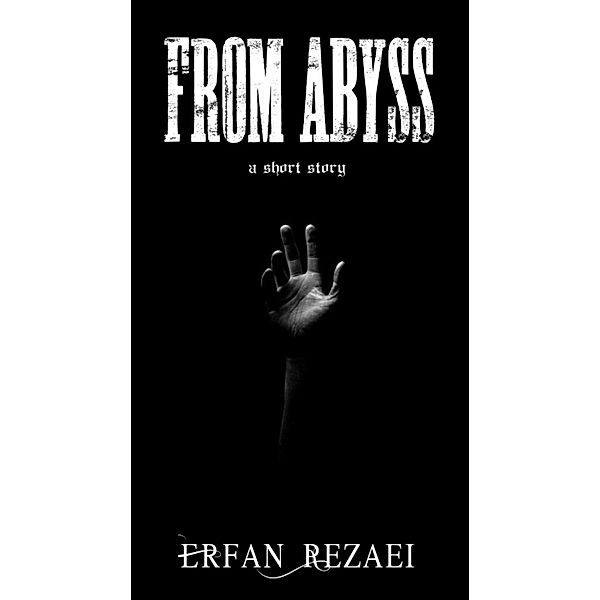 From Abyss, Erfan Rezaei