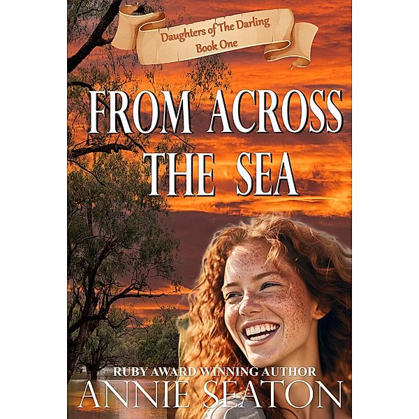 From Across the Sea (Daughters of The Darling, #1) / Daughters of The Darling, Annie Seaton