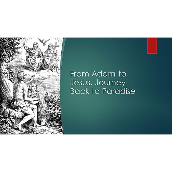 From Adam to Jesus, Journey Back to Paradise, Fernando Davalos