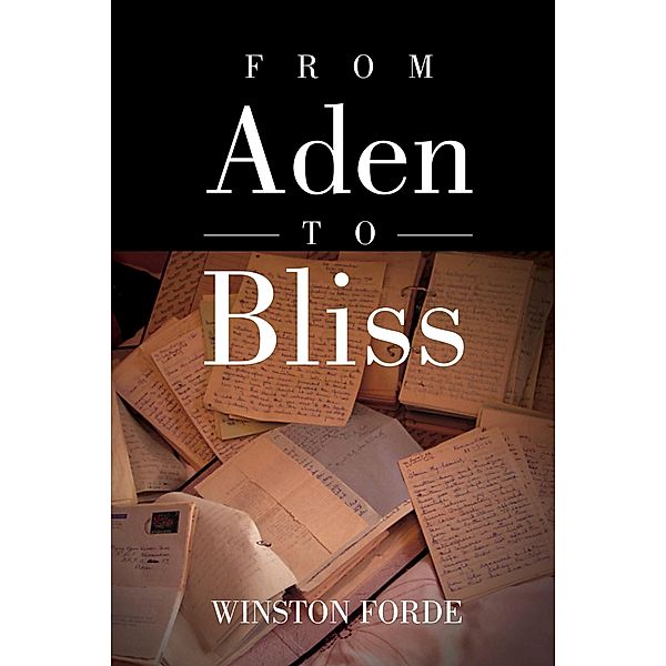 From Aden to Bliss, Winston Forde