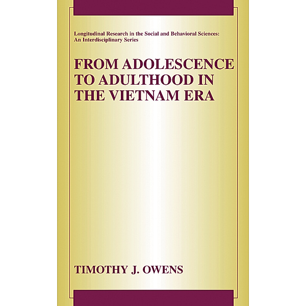 From Adolescence to Adulthood in the Vietnam Era, Timothy J. Owens