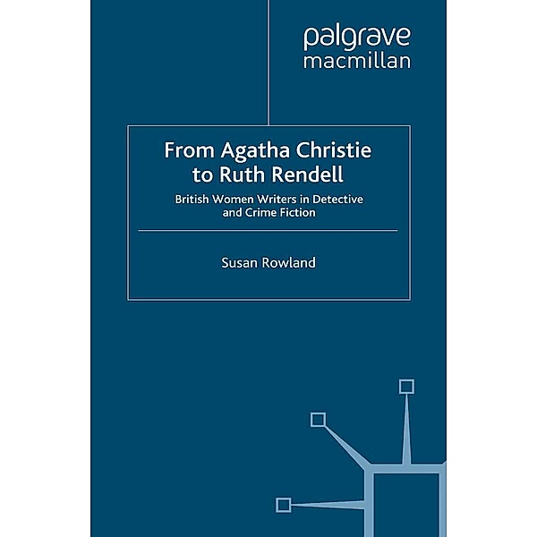 From Agatha Christie to Ruth Rendell / Crime Files, S. Rowland