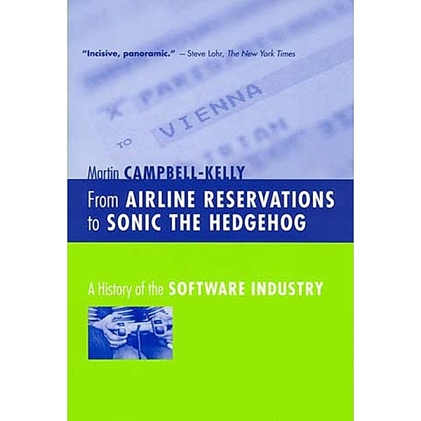 From Airline Reservations to Sonic the Hedgehog / History of Computing, Martin Campbell-Kelly