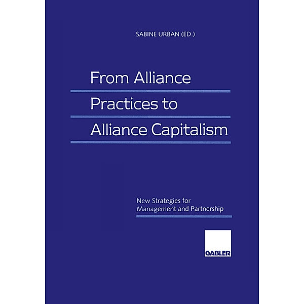 From Alliance Practices to Alliance Capitalism, Sabine Urban