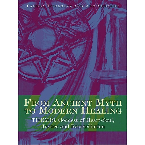 From Ancient Myth to Modern Healing, Pamela Donleavy, Ann Shearer