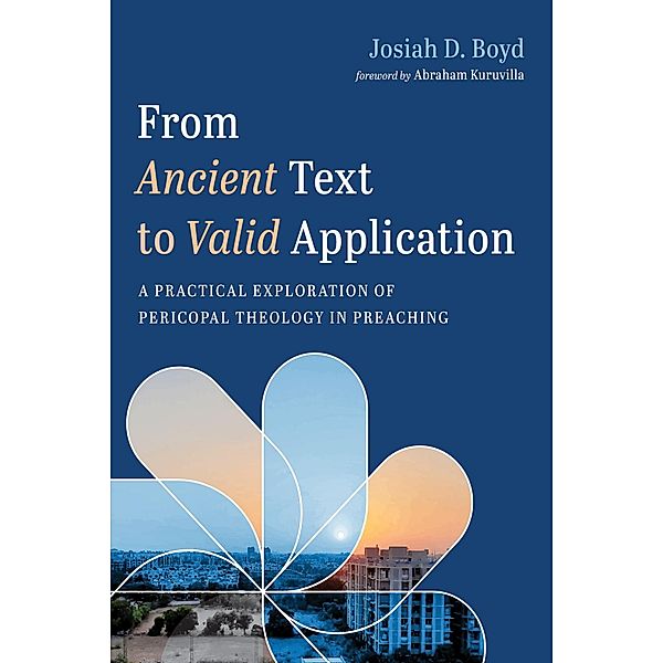 From Ancient Text to Valid Application, Josiah D. Boyd
