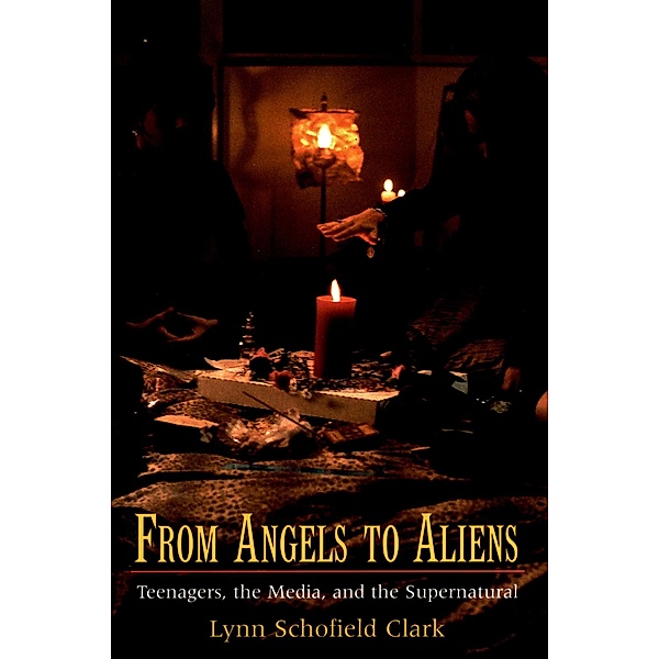 From Angels to Aliens, Lynn Schofield Clark