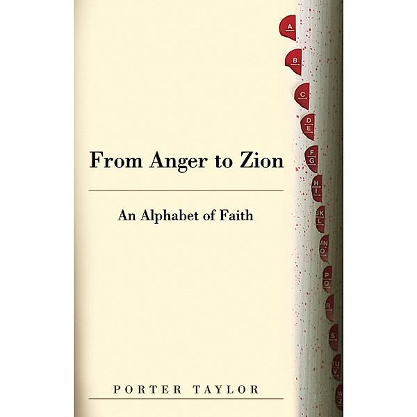 From Anger to Zion, Porter Taylor