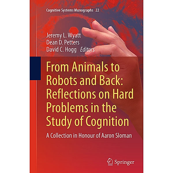 From Animals to Robots and Back: Reflections on Hard Problems in the Study of Cognition