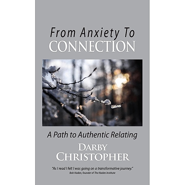 From Anxiety To Connection, Darby Christopher