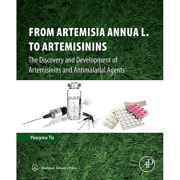 From Artemisia annua L. to Artemisinins, Youyou Tu