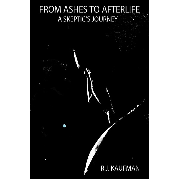 From Ashes to Afterlife, R. J. Kaufman